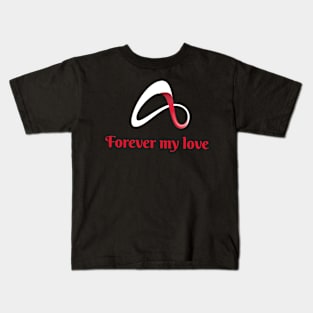 Forever My Love with Infinity Kids T-Shirt